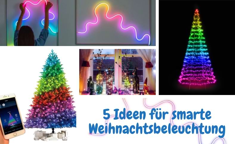 Smarte LED 🎄 Weihnachtsbeleuchtung 🎄 5 Ideen